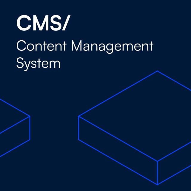 CMS / Content Management System
